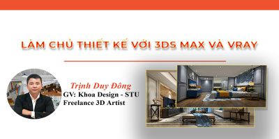 Làm Chủ Thiết Kế Với 3DS MAX và Vray - Trịnh Duy Đông